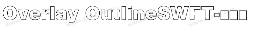 Overlay OutlineSWFT字体转换